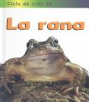 Cover of: Ciclo de vida de la rana by Angela Royston