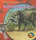 Cover of: Edmontosaurus (Matthews, Rupert. Gone Forever!,)
