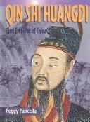 Cover of: Qin Shi Huangdi: First Emperor of China (Historical Biographies)