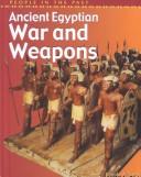 Cover of: Ancient Egyptian War and Weapons (People in the Past: Egypt)