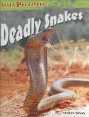Cover of: Deadly Snakes (Wild Predators)