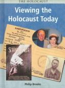 Cover of: Viewing the Holocaust Today (Holocaust (Chicago, Ill.).)