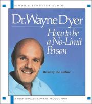 Cover of: How To Be A No-Limit Person by Dr. Wayne W. Dyer