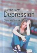 Cover of: Depression (Just the Facts)