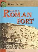 Cover of: Life in a Roman Fort (Picture the Past) | Jane Shuter