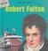Cover of: Robert Fulton (Lives and Times)