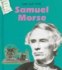 Cover of: Samuel Morse (Lives and Times)