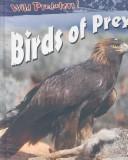 Cover of: Birds of Prey (Solway, Andrew. Wild Predators.)