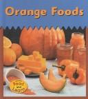Cover of: Orange Foods (Colors We Eat)