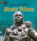 Cover of: Harriet Tubman (Lives and Times) by Emma Lynch