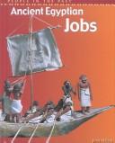Cover of: Ancient Egyptian Jobs (People in the Past: Egypt)