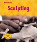 Cover of: Sculpting by Isabel Thomas