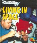 Living in Space (Whitehouse, Patricia, Space Explorer.) by Patricia Whitehouse