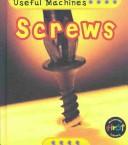 Cover of: Screws (Useful Machines)
