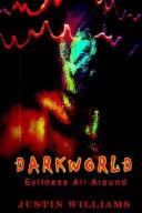 Cover of: DARKWORLD: Evilness All Around