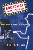 Cover of: Broadway Boogie Woogie by Daniel R. Schwarz