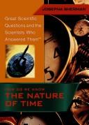 Cover of: How Do We Know the Nature of Time (Great Scientific Questions and the Scientists Who Answered Them)