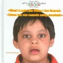 Cover of: What I Look Like When I Am Scared/Como Me Veo Cuando Estoy Asustado (Let's Look at Feelings) by Joanne Shepherd