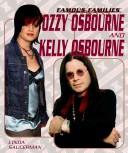 Cover of: Ozzy OSbourne And Kelly Osbourne (Famous Families) by Linda Saucerman