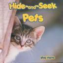 Cover of: Hide-And-Seek Pets (Hide-and-Seek Books)