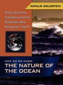 Cover of: How Do We Know the Nature of the Ocean (Great Scientific Questions and the Scientists Who Answered Them) by 