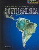 Cover of: South America (Exploring Continents) by Anita Ganeri