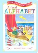 Cover of: Animal Alphabet (Timeless Treasures) | Helen Wing