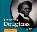 Cover of: Frederick Douglass (First Biographies)