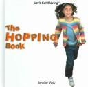 Cover of: The Hopping Book (Let's Get Moving)