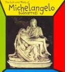 Cover of: Michelangelo Buonarroti (The Life and Work of) by Richard Tames