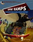 Cover of: Rippin' Ramps: A Skateboarder's Guide to Riding Half-Pipes (The World of Skateboard Parks)