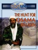 Cover of: The Hunt For Osama Bin Laden (Frontline Coverage of Current Events) by Meg Greene