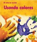 Cover of: Usando colores by Isabel Thomas, Isabel Thomas