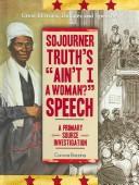 Cover of: Sojourner Truth's "Ain't I A Woman?" Speech by Corona Brezina