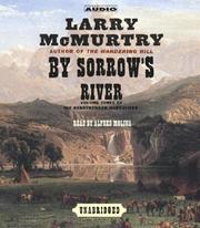 Cover of: By Sorrow's River (Mcmurtry, Larry. Berrybender Narratives, Bk. 3.) by Larry McMurtry, Larry McMurtry