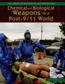 Chemical And Biological Weapons In A Post-9/11 World (The Library of Weapons of Mass Destruction) by Janell Broyles