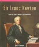 Cover of: Sir Isaac Newton: using the laws of motion to solve problems