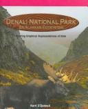 Cover of: Denali National Park, an Alaskan ecosystem: creating graphical representations of data