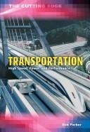 Cover of: Transportation: High Speed, Power, and Performance (The Cutting Edge)