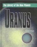 Cover of: Uranus (The Library of the Nine Planets (Rosen Publishing Group).)