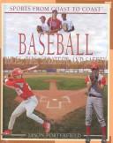 Cover of: Baseball: Rules, Tips, Strategy, And Safety (Sports from Coast to Coast: Set 2) by 