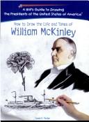 Cover of: How to draw the life and times of William McKinley