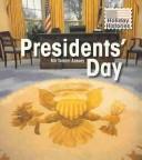 Cover of: Presidents' Day (Holiday Histories)