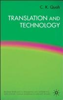 Cover of: Translation and technology | C. K. Quah