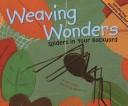 Cover of: Weaving Wonders by Nancy Loewen