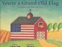 Cover of: You're a Grand Old Flag by George M. Cohan, Marsha Qualey, Ann Owen
