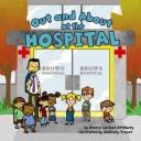 Cover of: Out and About at the Hospital (Field Trips)