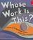 Cover of: Whose Work Is This?