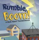 Cover of: Rumble, Boom!: A Book About Thunderstorms (Amazing Science: Weather) by Rick Thomas