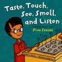 Cover of: Look, Listen, Taste, Touch, and Smell | Pamela Hill Nettleton